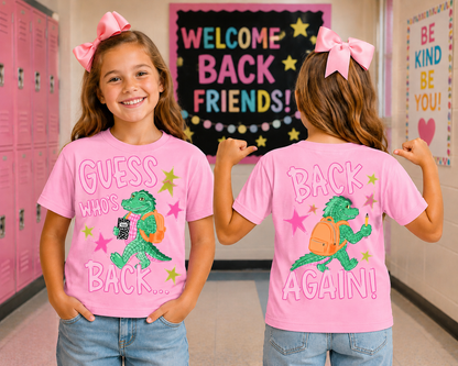 Guess Who’s Back / Back Again Girly Gator Back-to-School Tee | Youth & Adult Graphic Shirt