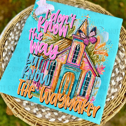 ✨ I Don't Know the Way But I Know the Waymaker Shirt | Christian Graphic Tee | Faith Based T-Shirt | Inspirational Christian Shirt