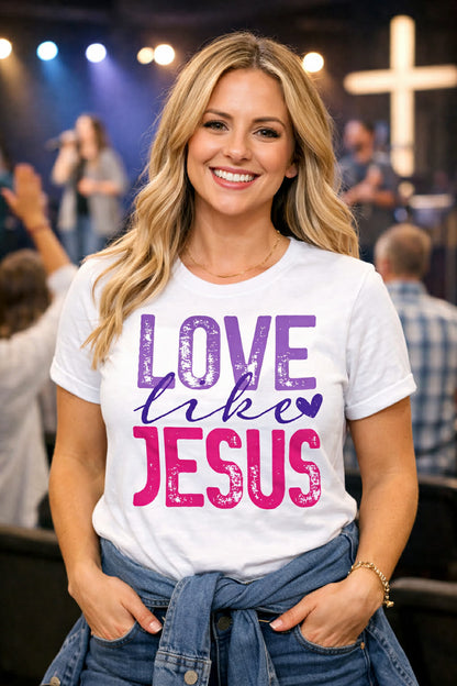 Love Like Jesus Christian T-Shirt | Faith Based Shirt | Evangelism Tee | Christian Gift for Women | Church Shirt | Religious Graphic Tee