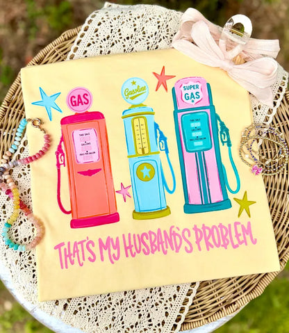 That’s My Husband’s Problem Funny Retro Gas Pump Graphic Tee 🚗⛽💕