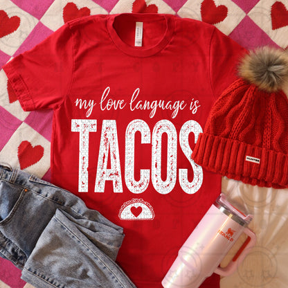 My Love language is Tacos Tee
